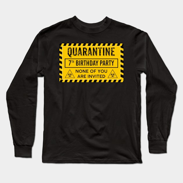 Quarantine 7th Birthday Party Long Sleeve T-Shirt by Junki